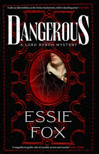 Dangerous : The riveting, dazzling new historical thriller by Essie Fox