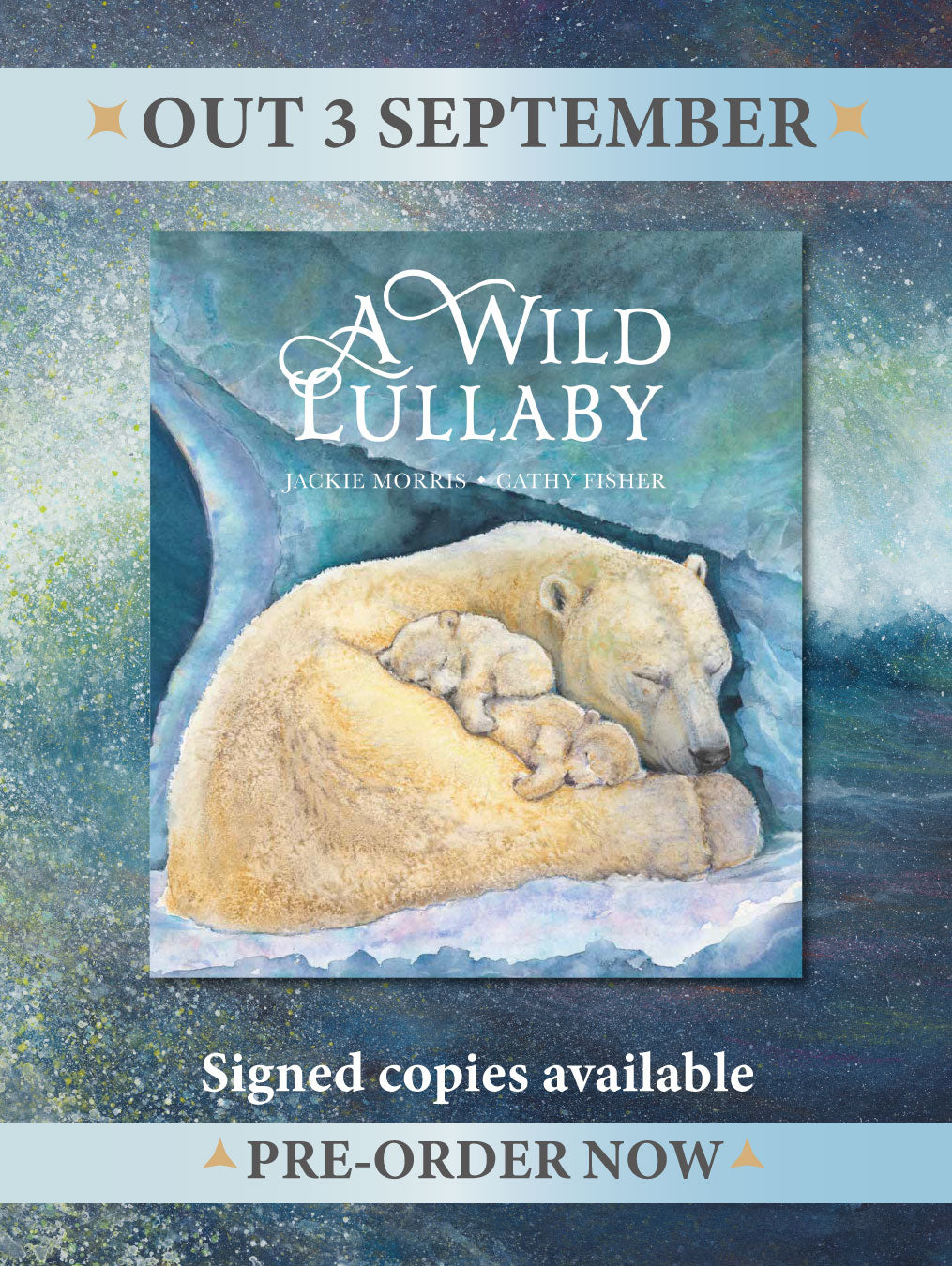 A Wild Lullaby Jackie Morris, illustrated by Cathy Fisher SIGNED edition