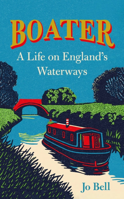 Boater : Life on England's Waterways by Jo Bell - paperback