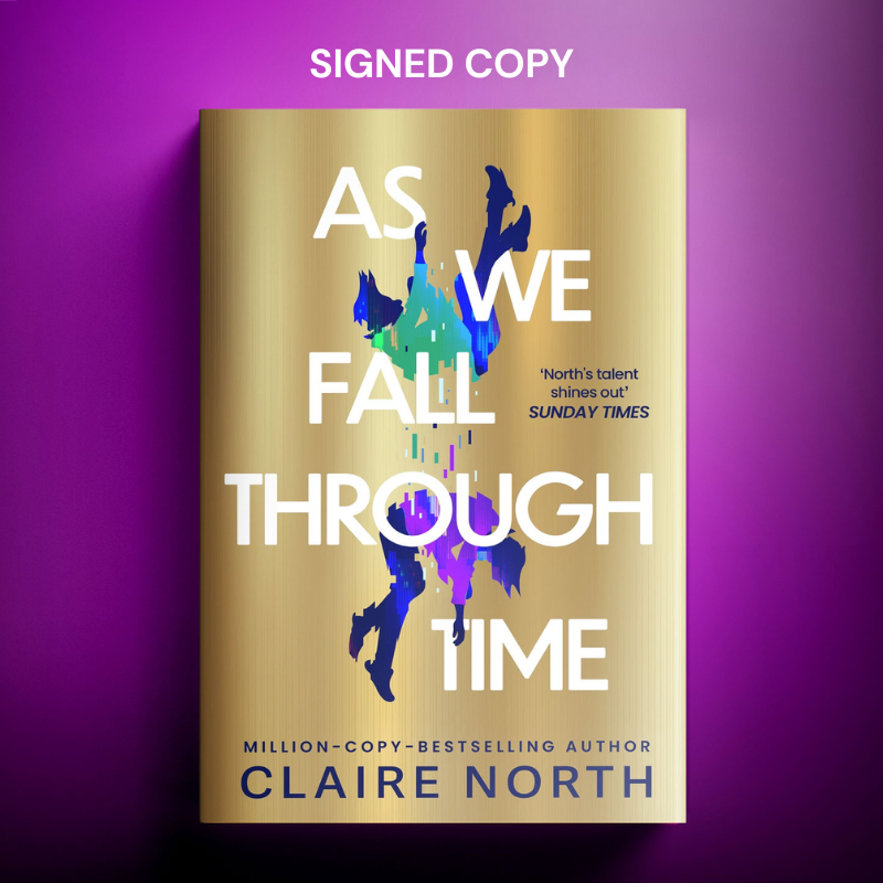 As We Fall Through Time by Claire North SIGNED